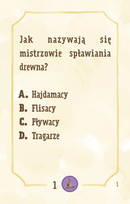 Powiększ obraz: Karta, żółte tło, ramka, napisy: Jak nazywają się mistrzowie spławiania drewna? a. hajdamacy b. flisacy c. pływacy d. tragarze
