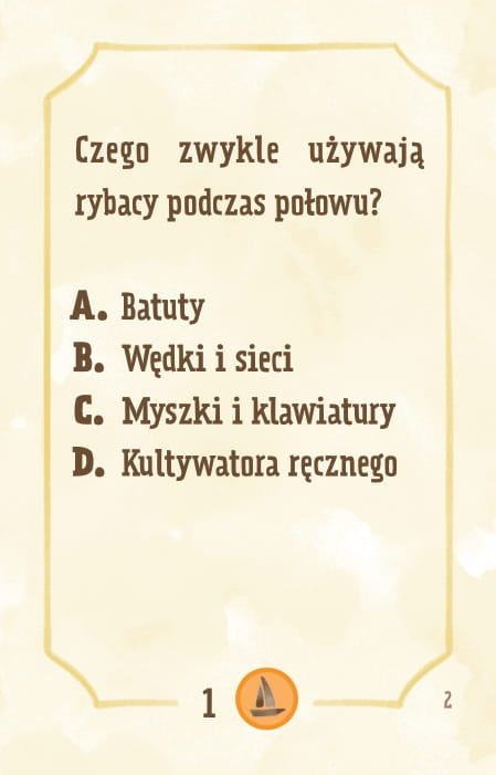 Powiększ obraz: Karta, żółte tło, ramka, napisy: Czego zwykle używają rybacy podczas połowu? a. batuty b. wędki i sieci c. myszki i klawiatury d. kultywatora ręcznego