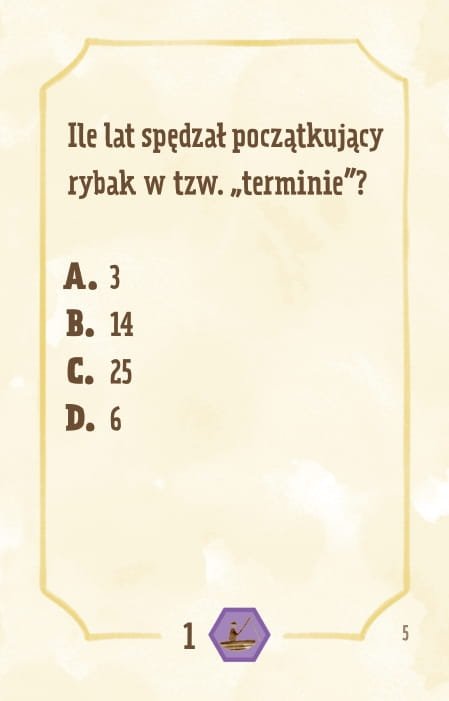 Powiększ obraz: Karta, żółte tło, ramka, napisy: Ile lat spędzał początkujący rybak w tzw. „terminie”? a. 3 b. 14 c. 25 d. 6