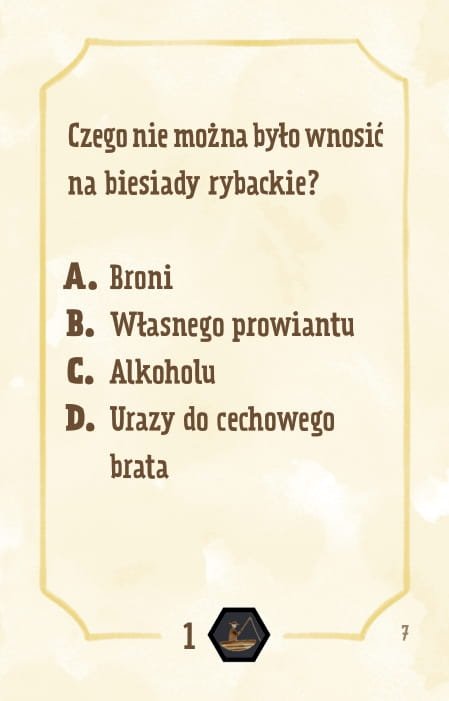 Powiększ obraz: Karta, żółte tło, ramka, napisy: Czego nie można było wnosić na biesiady rybackie? a. broni b. własnego prowiantu c. alkoholu d. urazy do cechowego brata