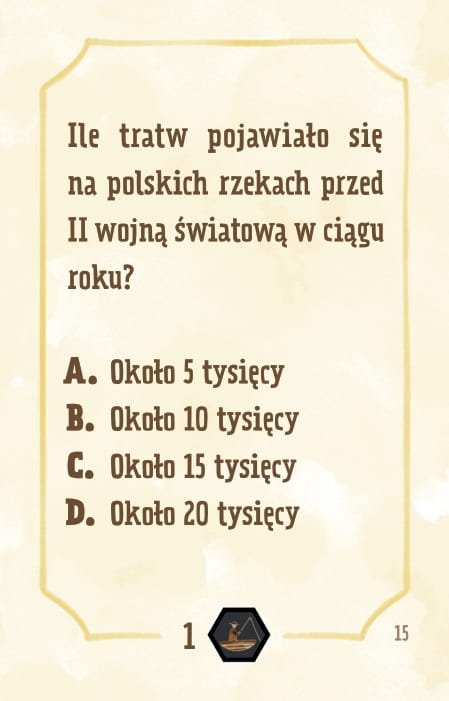 Powiększ obraz: Karta, żółte tło, ramka, napisy: Ile tratw rocznie pojawiało się rocznie na polskich rzekach przed II wojną światową? a. około 5 tysięcy b. około 10 tysięcy c. około 15 tysięcy d. około 20 tysięcy