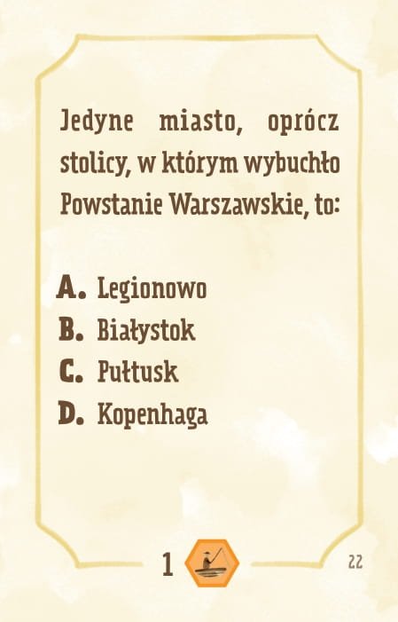 Powiększ obraz: Karta, żółte tło, ramka, napisy: Jedynym miastem, oprócz stolicy, w którym wybuchło powstanie warszawskie było: a. Legionowo b. Białystok c. Pułtusk d. Kopenhaga